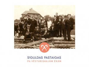  Aicina doties pastaigā, aplūkojot Siguldas vēsturiskās ēkas