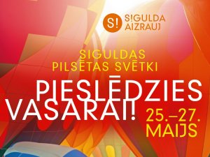 Pieslēdzies vasarai – šajā nedēļas nogalē norisinās Siguldas pilsētas svētki!