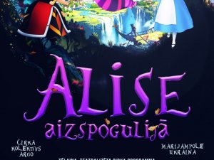 Notiks cirka izrāde „Alise Aizspogulijā”