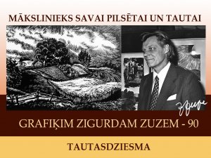 Tiks atklāta izstāde „Tautasdziesma. Zigurdam Zuzem – 90”