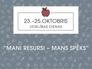 No 23. līdz 25. oktobrim norisināsies Veselības dienas “Mani resursi – mans spēks”