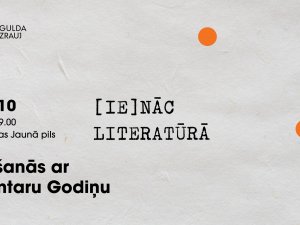 Rītdien notiks sarunu cikla “[IE]NĀC LITERATŪRĀ” pirmā tikšanās reize