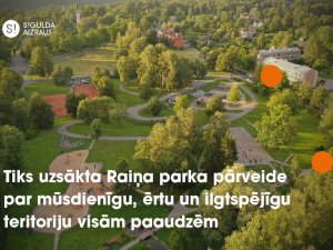 Tiks uzsākta Raiņa parka pārveide par mūsdienīgu, ērtu un ilgtspējīgu teritoriju visām paaudzēm