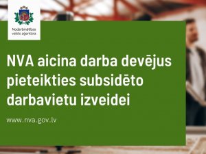 Aicina darba devējus pieteikties subsidēto darbavietu izveidei 