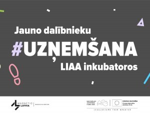 Latvijas Investīciju un attīstības aģentūra piesaka pavasara uzņemšanu biznesa inkubatoros