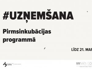 Aicina biznesa ideju autorus pieteikties pirmsinkubācijas programmā