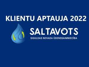 SIA “SALTAVOTS” klienti aicināti piedalīties aptaujā