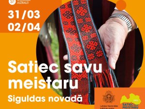 Akcijā “Satiec savu meistaru!” ikviens varēs apgūt kādu prasmi