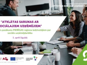 Siguldā notiks sociālās uzņēmējdarbības pasākums Pierīgas iedzīvotājiem