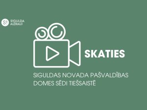 Ceturtdien, 15. februārī, notiks Siguldas novada pašvaldības domes sēde; aicinām skatīties tiešraidē