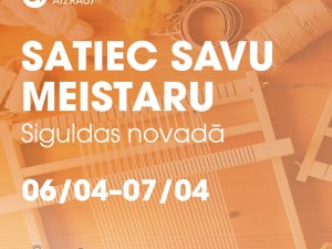 Akcijā “Satiec savu meistaru” varēs apgūt 11 dažādu amatu prasmes