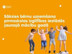 Sāksies bērnu uzņemšana pirmsskolas izglītības iestādēs jaunajā mācību gadā