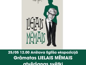 Aicina uz Anšlava Eglīša grāmatas “Lielais mēmais” atvēršanas svētkiem