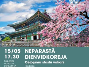 Stāstu vakars “Neparastā Dienvidkoreja” Siguldas novada bibliotēkā