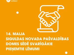 14. maija pašvaldības domes sēdē pieņemtie svarīgākie lēmumi