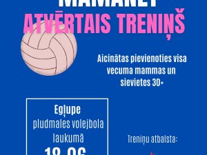 Aicina uz atvērto Mamanet treniņu Egļupē