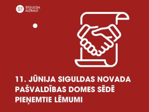 11. jūnija pašvaldības domes sēdē pieņemtie lēmumi