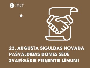 22. augusta pašvaldības domes sēdes svarīgākie lēmumi
