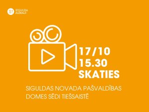 17. oktobrī notiks Siguldas novada pašvaldības domes sēde; aicinām skatīties tiešraidē